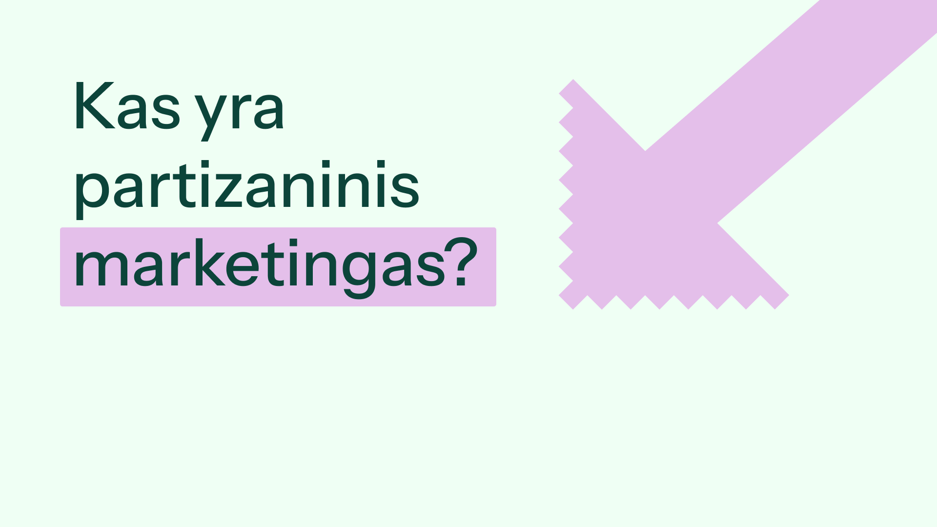 Kas yra partizaninis marketingas?